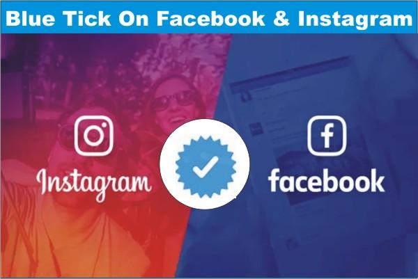 Blue Tick on Facebook and Instagram, how to get a blue tick on facebook page, how to get the blue tick on instagram