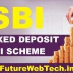 SBI Fixed Deposits Schem : SBI के करोड़ों ग्राहकों को तोहफा, लॉन्च की 2 साल की स्पेशल FD स्कीम, मिलेगा लगभग 8% का ब्याज